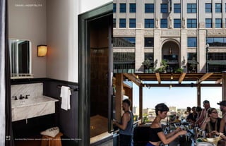 4
New Frontiers of Diversity
Two Liners
TRAVEL+HOSPITALITY 47
Ace Hotel New Orleans, opened in spring 2016. Located in dow...