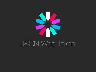 JSON Web Token
 