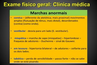 Exame físico geral: Clínica médicaExame físico geral: Clínica médica
 