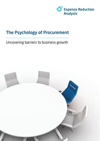 The Psychology of Procurement
Uncovering barriers to business growth
 