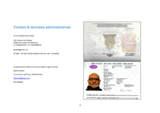 14
Contact & données administratives
Vit et travaille dans le Gard
324, Chemin du Château
30560 Saint-Hilaire de Brethmas
p:+33466434749 | m:+33624038676
jxpolet@gmail.com
N° SIRET : BE 438-150-285 (Glesbo Fine Arts sprl – Bruxelles)
En permanence à Nîmes chez Bruno Robert, agent d’artiste
Galerie Editart
13 rue de la cité Foulc 30000 Nimes
editart34@gmail.com
0613184866
 