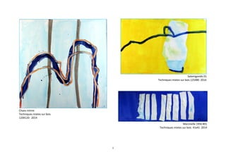 5
Chaos intime
Techniques mixtes sur bois
120X120 2014
Salamigondis 01
Techniques mixtes sur bois 125X80 2014
Marcinelle 1956 #01
Techniques mixtes sur bois 41x41 2014
 