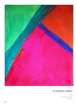 14
La montagne magique
1983
Acrylique sur toile
100x120
 