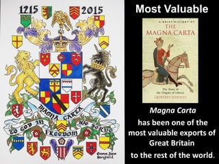 Magna Carta has truly blessed all the families of the earth.
 