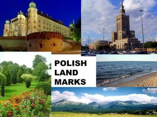 POLISH
LAND
MARKS
 