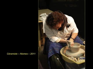 Céramiste – Nismes – 2011

 