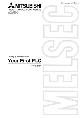 Your First PLC
Learning by Relay Sequences...
Introduction
 