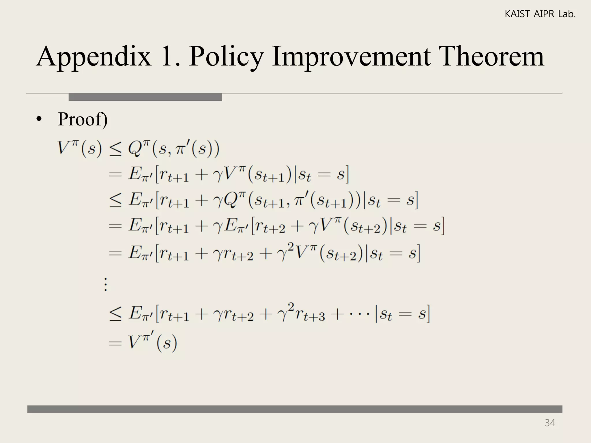 KAIST AIPR Lab.



Appendix 1. Policy Improvement Theorem

• Proof)




                                           34
 