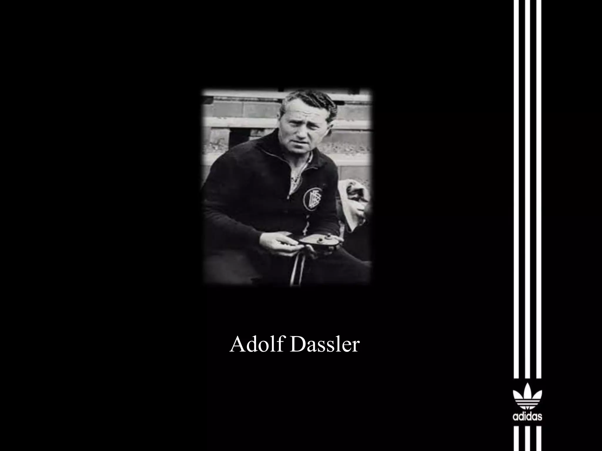 Adolf Dassler

 