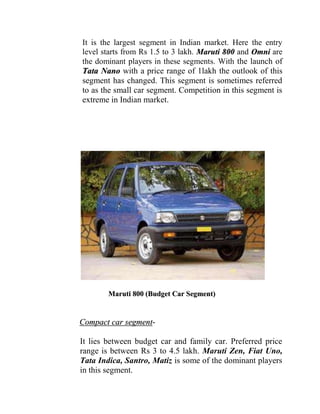 Segmentation also helps the marketer assess as to what extend existing offer from competitors match the needs of different customer segments. The marketer can thus identify the relatively less satisfied segments and succeed by concentrating on them and satisfying their needs.