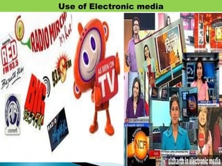 Use of Electronic media
07/30/14 11Dr.Jyoti Achanta
 