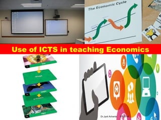 Use of ICTS in teaching Economics
07/30/14 14Dr.Jyoti Achanta
 