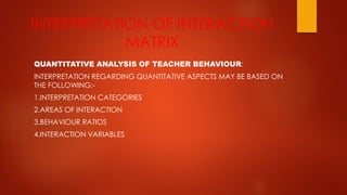 flanders’ system of interaction analysis | PPTX