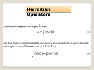 Hermitian
Operators
 