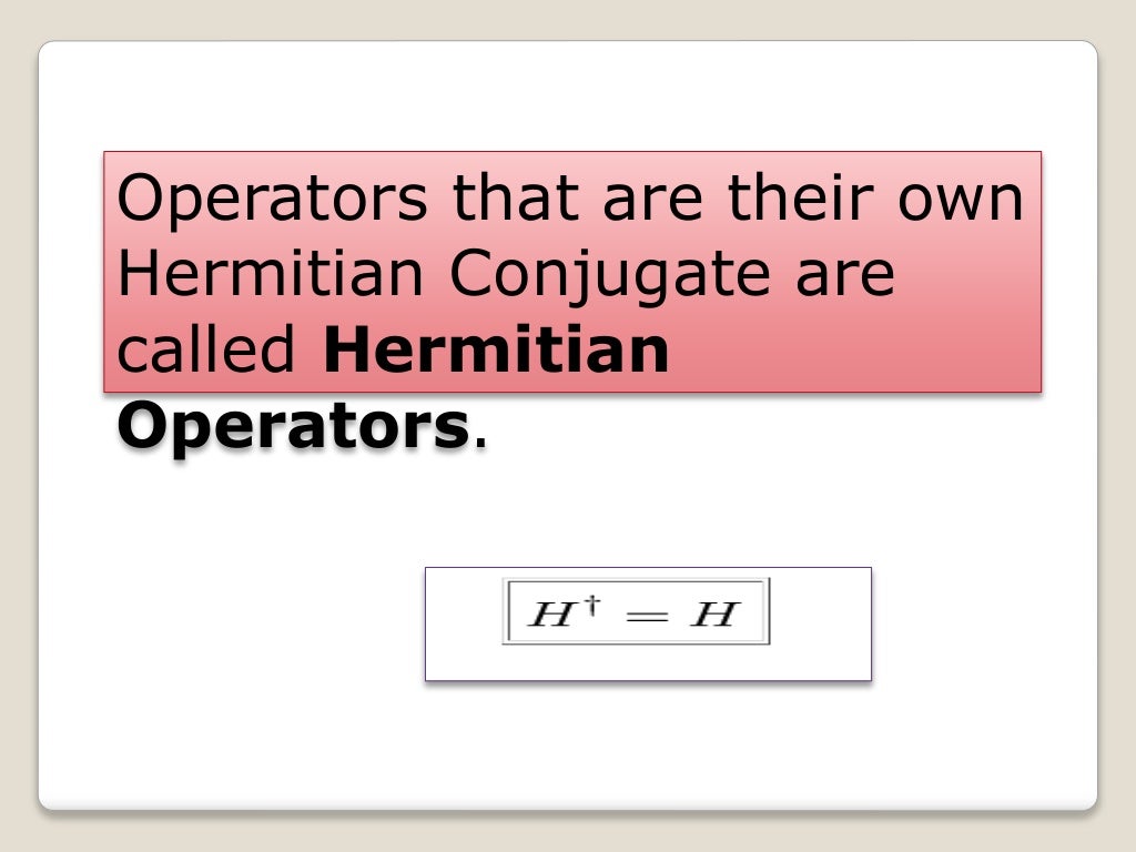 Hermitian Operators Jyoti rajput