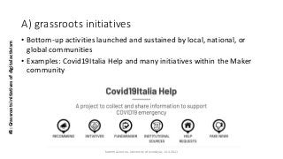 A) grassroots initiatives
• Bottom-up activities launched and sustained by local, national, or
global communities
• Exampl...
