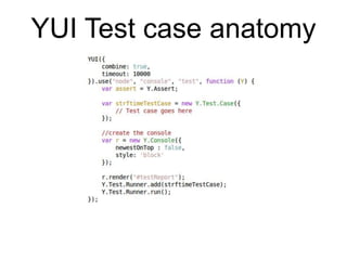 YUI TestPart of the YUI framework