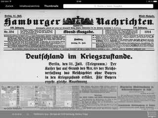 01.10.2014 
Weltbrand 1914 – die App der SUB Hamburg, Markus Trapp 
12  