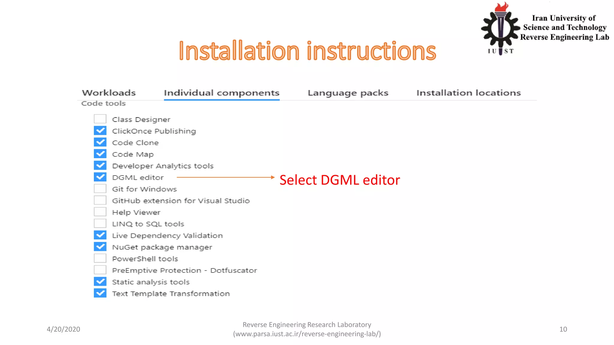 Select DGML editor
4/20/2020
Reverse Engineering Research Laboratory
(www.parsa.iust.ac.ir/reverse-engineering-lab/)
10
 