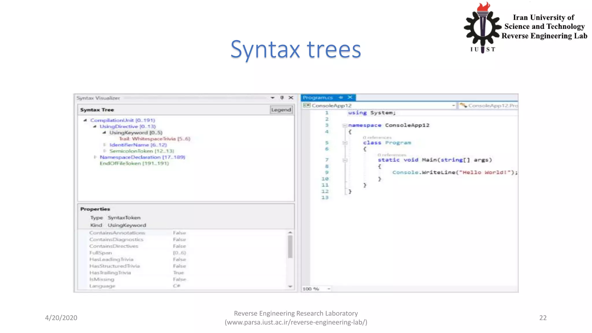 Syntax trees
4/20/2020
Reverse Engineering Research Laboratory
(www.parsa.iust.ac.ir/reverse-engineering-lab/)
22
 