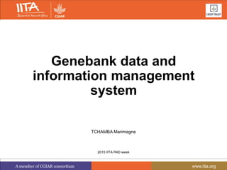 Genebank data and information management system | PPT