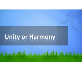 Unity or Harmony