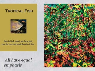  All have equal emphasis