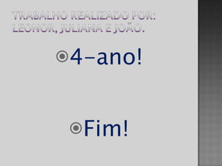 4-ano! Fim! 