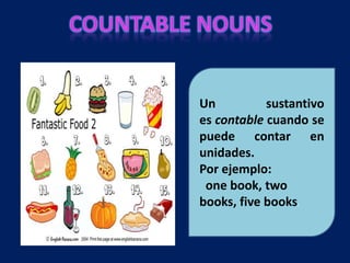 Cosas Incontables COUNTABLES UNCOUNTABLES NOUNS | PPTX