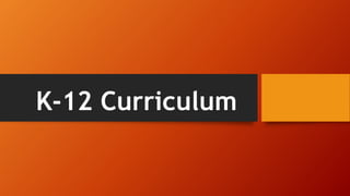 K-12 Curriculum
 
