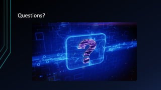Questions?
 