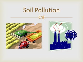 Soil Pollution
?

 