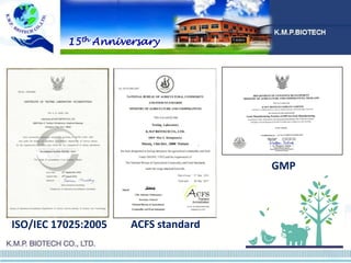 ISO/IEC 17025:2005 ACFS standard
GMP
15th Anniversary
 