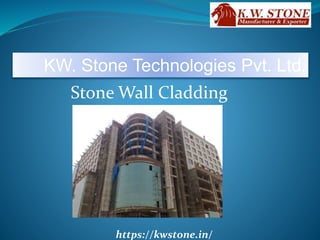 KW. Stone Technologies Pvt. Ltd.
https://kwstone.in/
Stone Wall Cladding
 