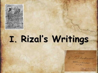 I. Rizal’s Writings
 