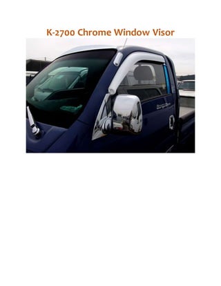 K-2700 Chrome Window Visor
 
