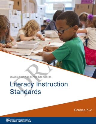 Literacy Instruction
Standards
Grades K-2
Division of Academic Standards
 