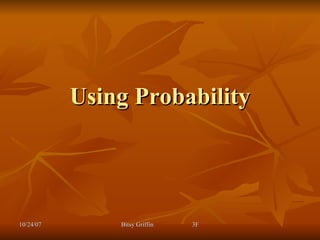 Using Probability 