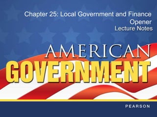 Chapter 25: Local Government and Finance
Opener
 