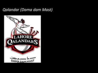 Qalandar (Dama dam Mast)
 