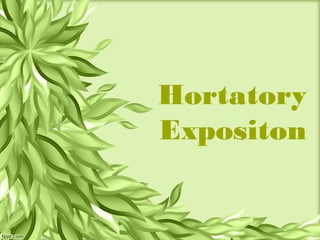Hortatory
Expositon
 