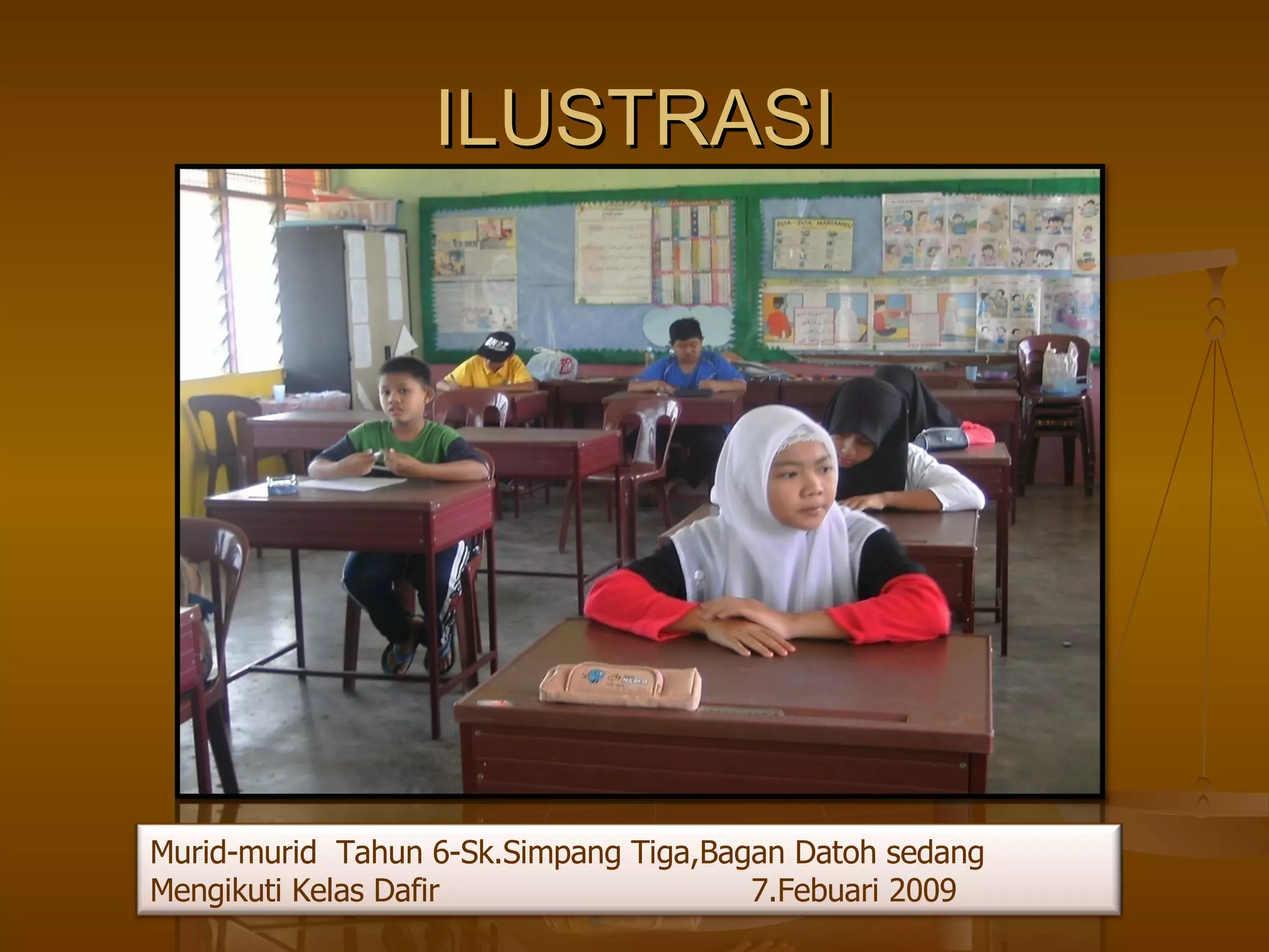 ILUSTRASI Murid-murid  Tahun 6-Sk.Simpang Tiga,Bagan Datoh sedang Mengikuti Kelas Dafir  7.Febuari 2009 