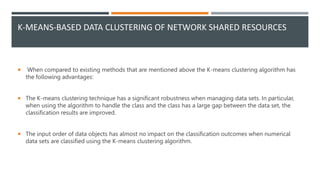 K- means clustering method based Data Mining of Network Shared ...