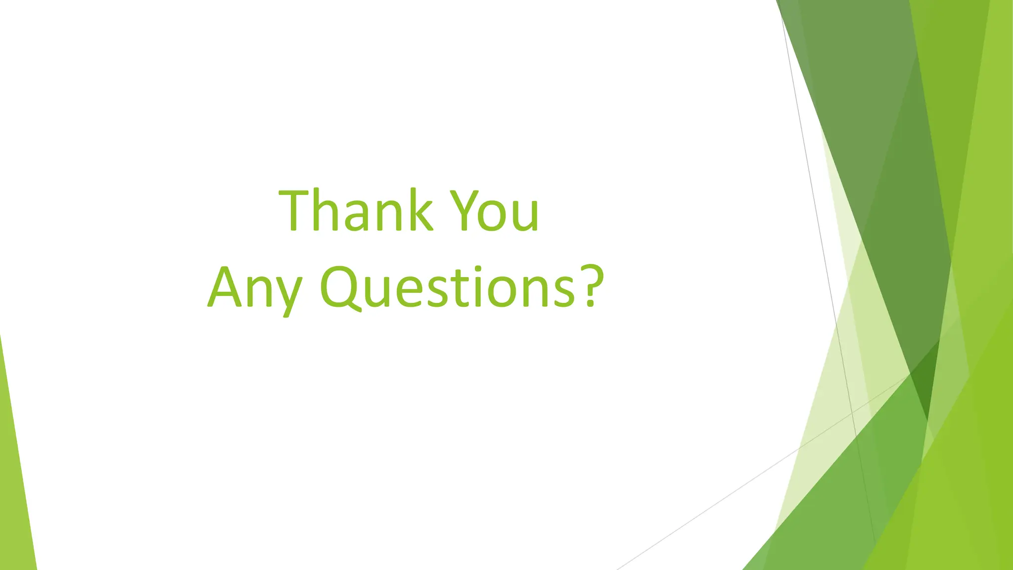 Thank You
Any Questions?
 