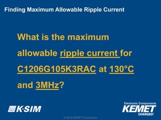 K-SIM Usage and Techniques for Simulating KEMET Capacitors | PDF