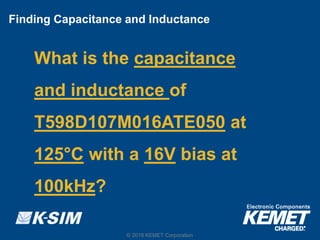 K-SIM Usage and Techniques for Simulating KEMET Capacitors | PDF