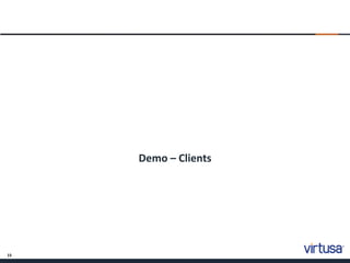 15
Demo – Clients
 
