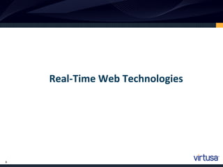 3
Real-Time Web Technologies
 