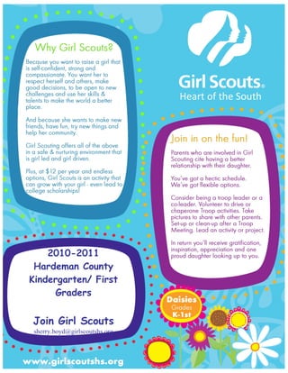 2010-2011
 Hardeman County
Kindergarten/ First
      Graders


Join Girl Scouts
 sherry.boyd@girlscoutshs.org
         731-668-1122
 