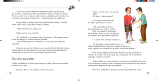 18 19
¡Y que me arranco! Mientras pedaleaba decidí que ese iba a
ser el salto mortal más perfecto que había yo hecho en toda la semana.
Entré muy bien a la rampa, la subí a buena velocidad, salí volando, hice
en el aire una vuelta completísima y... ¡toqué el suelo sin problema!
Alex y Nadia lo habían visto todo desde donde estaban. Cuando
voltee hacia ellos, oí que Alex le decía a Nadia:
–¡Wau! ¡Es bueno tu amigo, eh!
Nadia sonrió, muy contenta:
–Sí, ¿verdad? –y sin esperar más, le propuso:– ¿Te gustaría entrar
con él y conmigo al proyecto para el festival?
–¡Claro! ¿Por qué no? –contestó él. –A ver qué cosa podemos
organizar.
Antes de acercarme a ellos, yo ya me sentía el más feliz del mundo.
Estaba seguro de que íbamos a ser el mejor equipo de todo el festival.
¡Imagínense la sonrisa con la que llegué a presentarme!
Un salto para atrás
–¡Hola, soy Matías!– le di la mano derecha a Alex, mientras me quitaba
el casco con la otra.
Entonces Alex se me quedó mirando, más serio.
–Oye, yo te he visto en la escuela.
–¿Sí?
–Sí, claro... ¿qué te pasó?
Yo creí que preguntaba por
el raspón que traía en la cara.
–¡Ah, nada! Me caí el otro
día practicando ese mismo mortal.
–No –me aclaró él señalando
hacia abajo– no en la cara, yo digo en
las piernas. ¿Por qué tienes la piel así?
Y le conté otra vez toda la historia:
–Lo que pasa es que cuando yo era un
Matías Melgarejito así, chiquitito, estaba un día en mi
casa, jugando tan tranquilo en el patio, cuando de repente...
Él se quedó callado escuchando. Mientras yo iba contando mi
historia, lo miraba. No sé por qué, pero enseguida me di cuenta de
que algo no iba a funcionar.
Nadia estaba tan emocionada con eso de que Alex había dicho que
sí le entraba con nosotros, que ni siquiera se dio cuenta de lo serio que se
había puesto después de que me presenté.
Estuvimos andando en las bicis y practicando diferentes cosas.
 